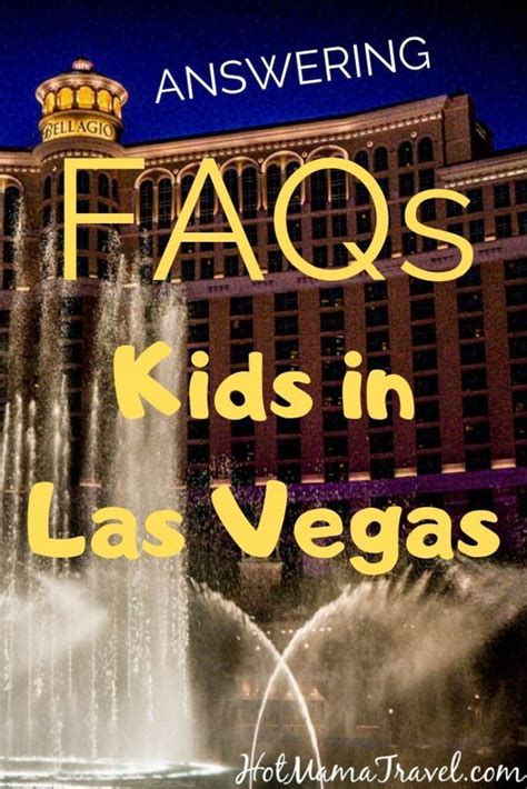 17 Las Vegas Kids Frequently Asked Questions You .